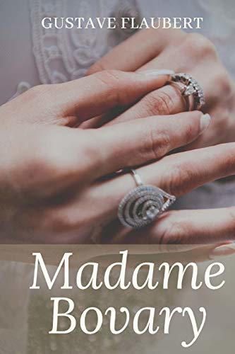 Madame Bovary: un roman réaliste de Gustave Flaubert
