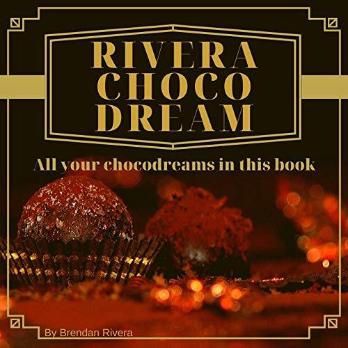 Producto Rivera Choco-Dream: All your chocodreams in this book