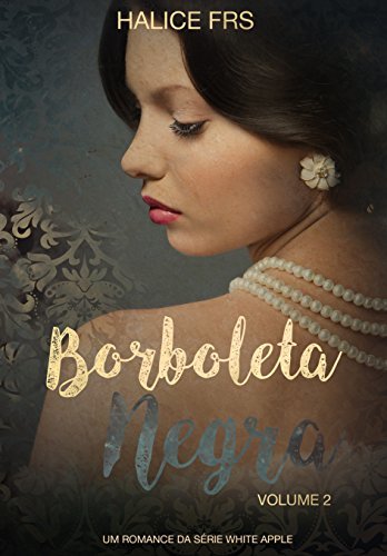 Borboleta Negra - Volume II