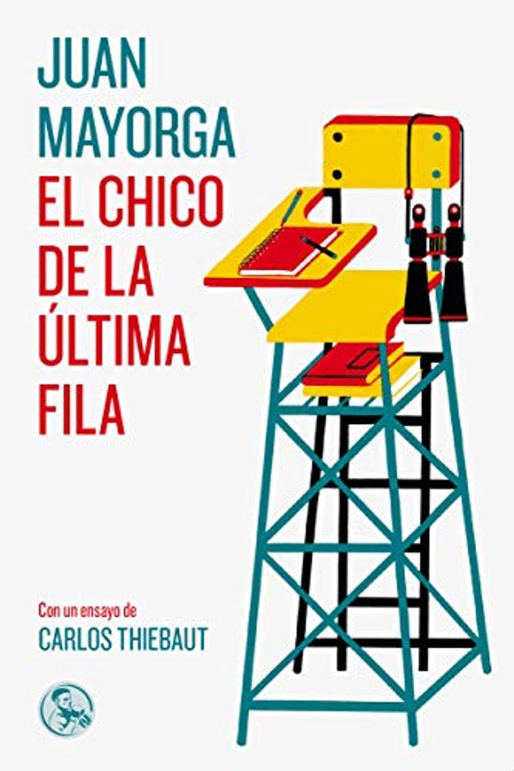 Libro El chico de la última fila: con un ensayo de Carlos Thiebaut: