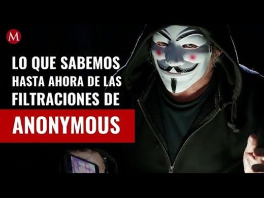 Lo que sabemos hasta ahora de las filtraciones de Anonymous ...