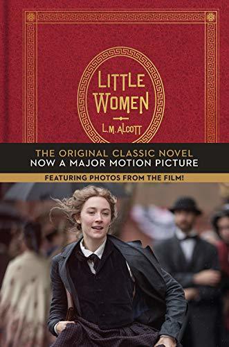 Libro Little Women: The Original Classic Novel Featuring Photos from the Film!