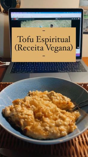 Tofu Espiritual - Receita Vegana

