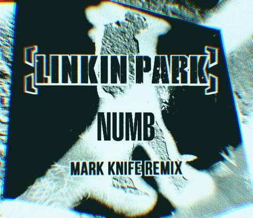 NUMB (Mark Knife Remix) 