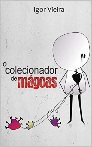 Books O colecionador de mágoas