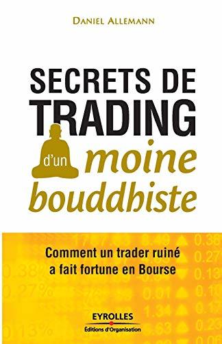 Book Secrets de trading d'un moine bouddhiste: Comment un trader ruiné a fait