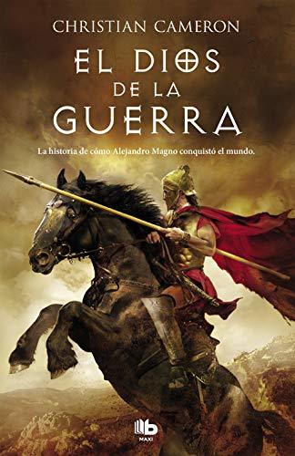 Libro El Dios de la guerra: La historia de cómo Alejandro Magno conquistó