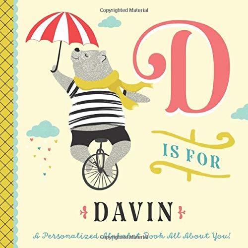 Book D is for Davin: A Personalized Alphabet Book All About You!