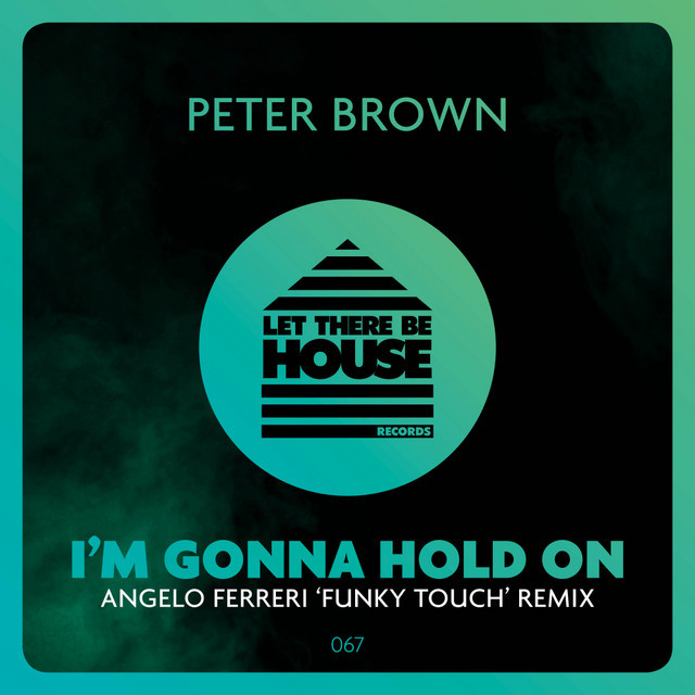 Music I'm Gonna Hold On - Angelo Ferreri 'Funky Touch' Remix