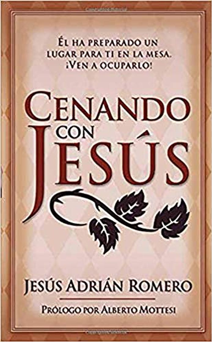 Book Cenando Con Jesus: El Ha Preparado un Lugar Para Ti en la Mesa