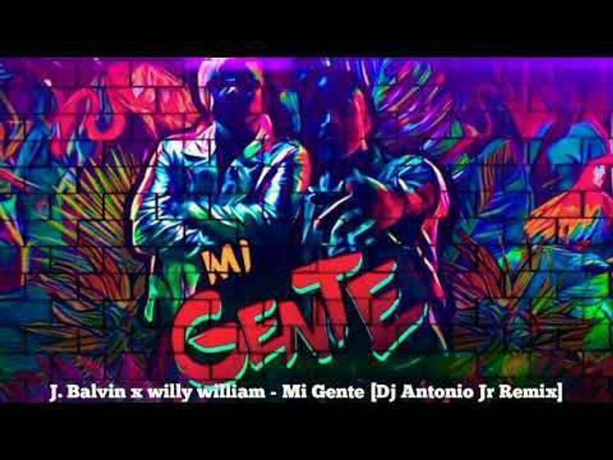 Music J. Balvin x willy William - Mi Gente [Dj Antonio Jr Remix]💥
