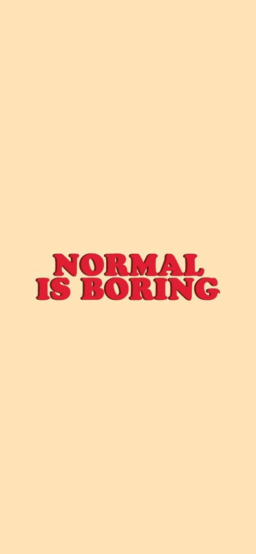 Moda Normal Is Boring