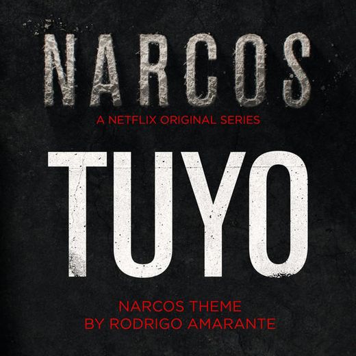 Tuyo (Narcos Theme) - A Netflix Original Series Soundtrack