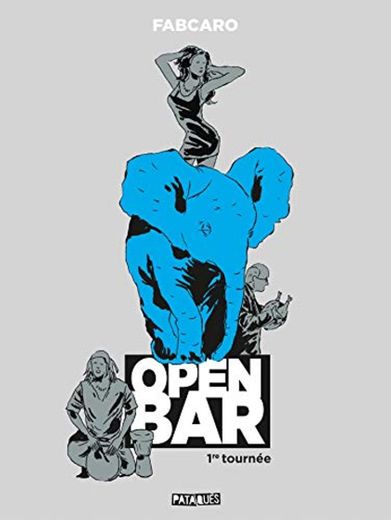 Open Bar - 1re tournée (DELC.PATAQUES)