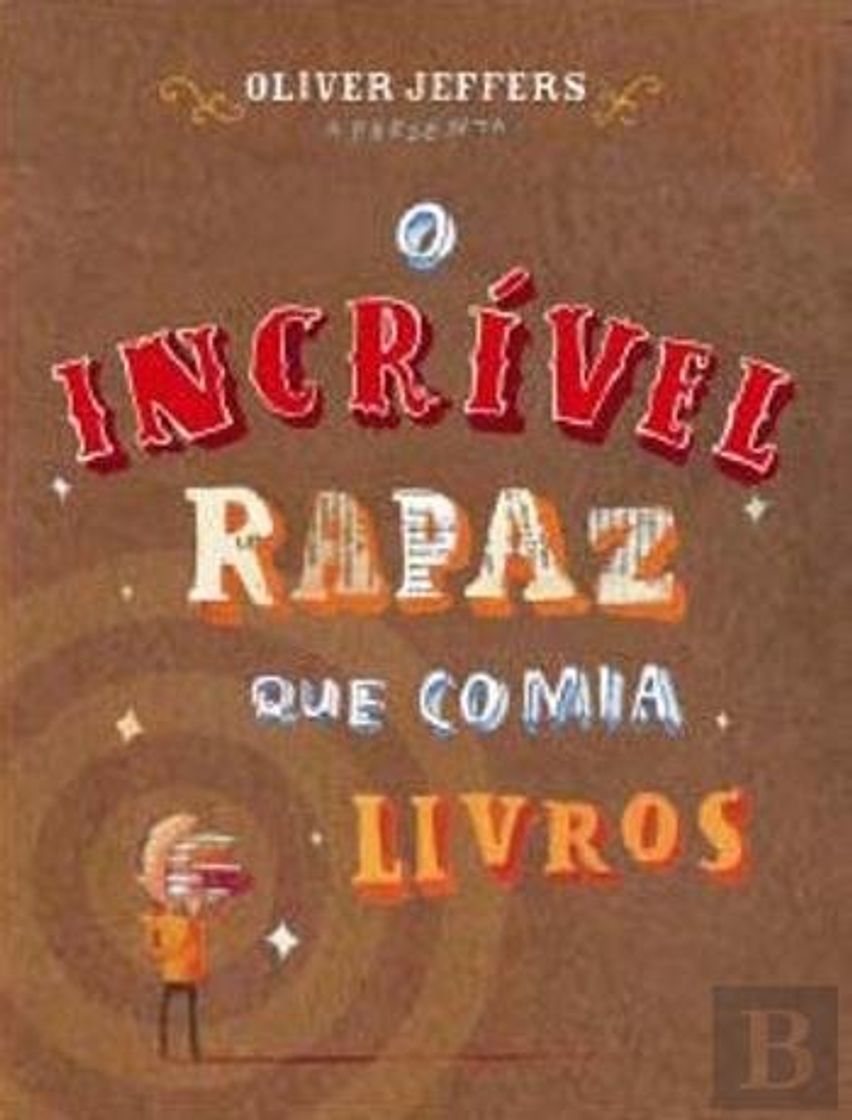 Books O Incrível Rapaz que Comia Livros