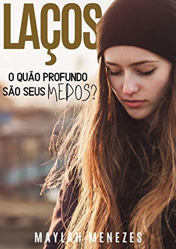 Libros Laços: O quão profundo são seus medos?