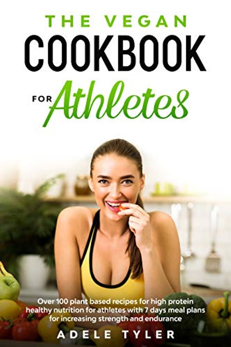 Libros The Vegan Cookbook For Athletes: Over 100 Plant Based Recipes For High