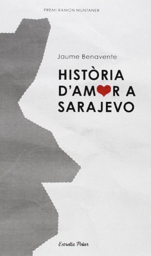 Libro Història d'amor a Sarajevo by Jaume Benavente(2009-08-01)