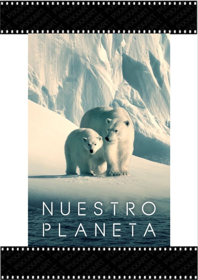 Serie Nuestro Planeta