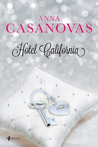 Libros Hotel California- Ana Casanovas