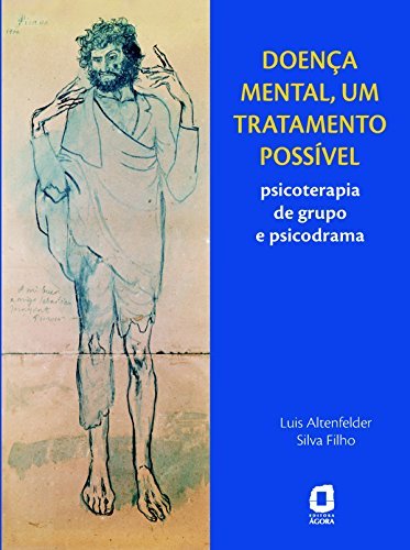 Libro Doença mental, um tratamento possível: Psicoterapia de grupo e psicodrama