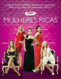 Serie Mulheres Ricas