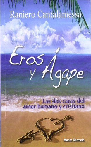 Book Eros y Ágape: Las dos caras del amor humano y cristiano