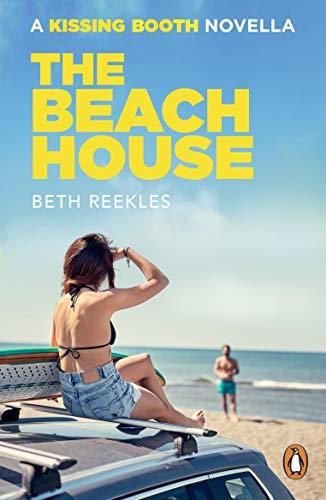 The Beach House: A Kissing Booth Novella