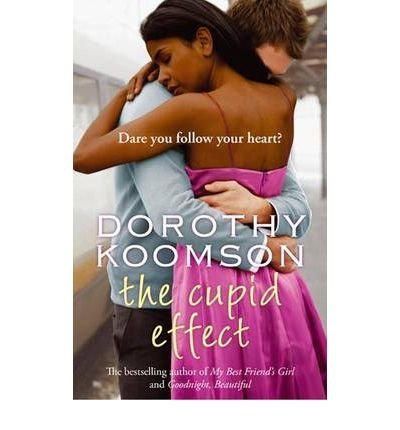 [(The Cupid Effect)] [Author: Dorothy Koomson] published on