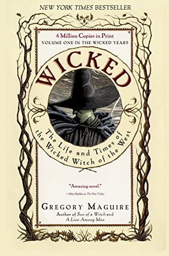 Wicked: Life and Times of the Wicked Witch of the West