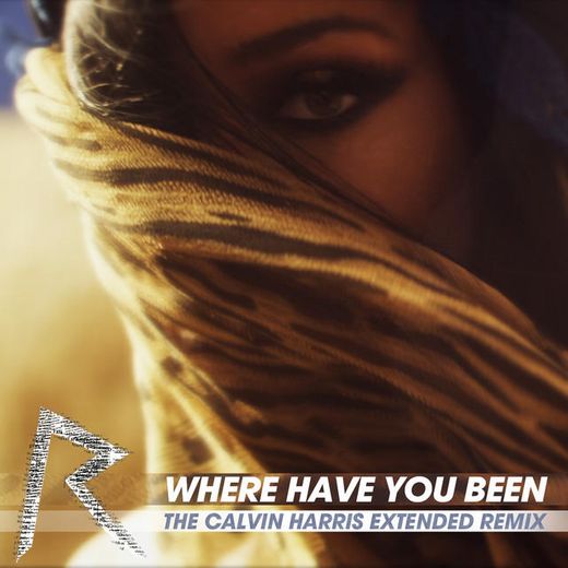 Where Have You Been - The Calvin Harris Extended Remix