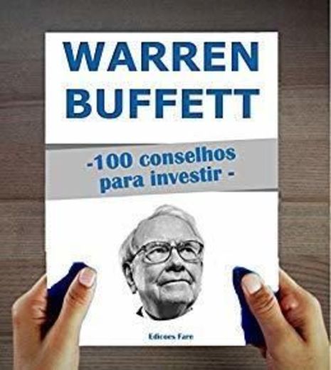 Warren Buffett, 100 Conselhos para Investir