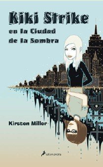 Libro Kiki Strike en la ciudad de la sombra