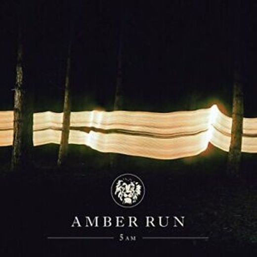 Amber Run- 5AM