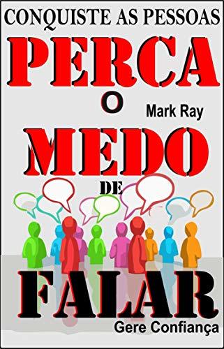 Libro Perca o Medo de Falar Conquiste as Pessoas: Gere Confiança e tenha