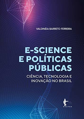 Books E-science e políticas públicas para ciência, tecnologia e inovação no Brasil