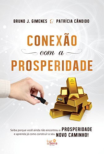 Book Conexão com a Prosperidade: Saiba porque você ainda não encontrou a prosperidade