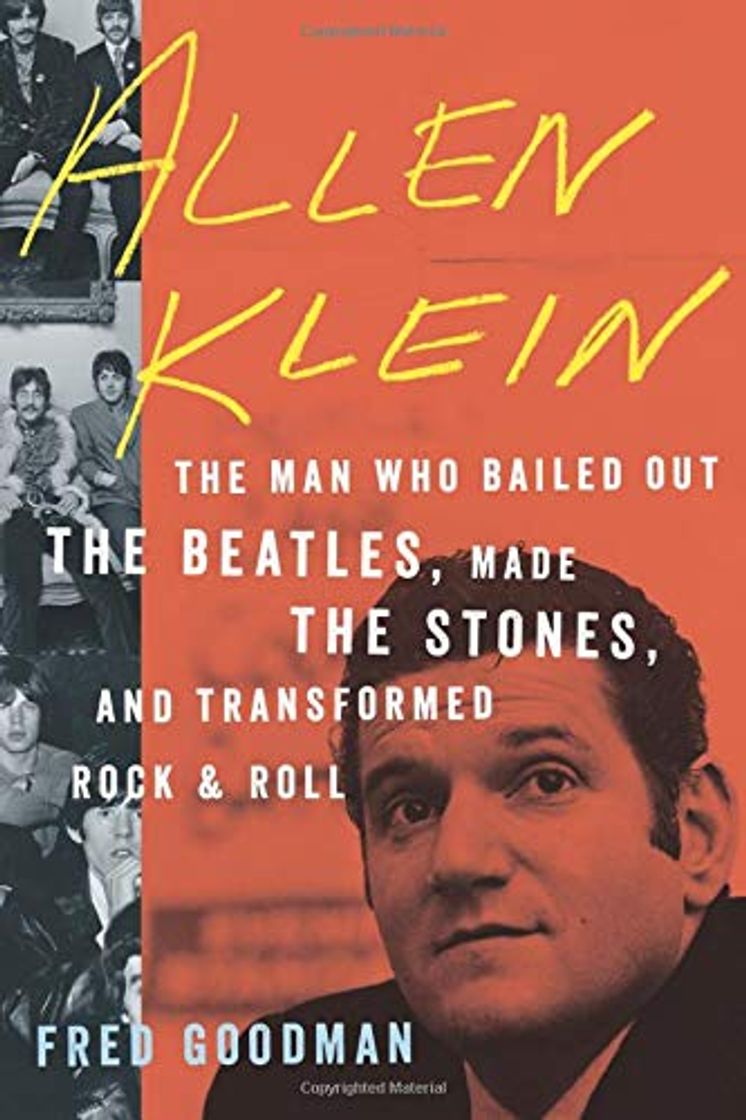 Book Allen Klein: The Man Who Bailed Out the Beatles, Made the Stones, and Transformed Rock & Roll