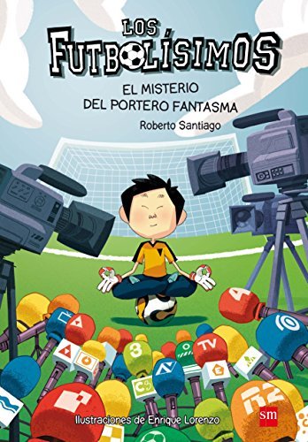 Book Los Futbolísimos.El misterio del portero fantasma