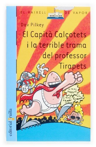 Book El Capità Calçotets i la terrible trama del professor Tirapets