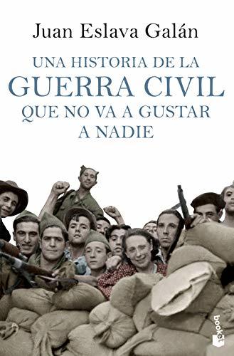 Libro Una historia de la guerra civil que no va a gustar a nadie (Divulgación. Historia)