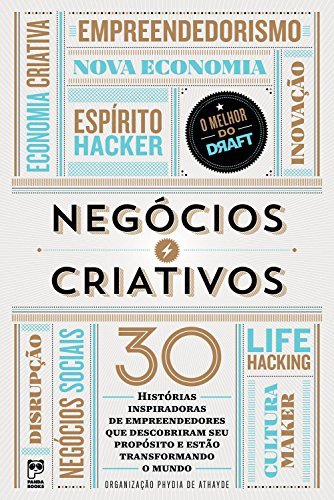 Libros Negócios criativos: 30 histórias inspiradoras de empreendedores que descobriram seu propósito e