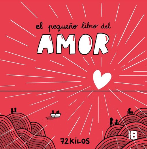 “El pequeño libro del amor”, de 72 Kilos