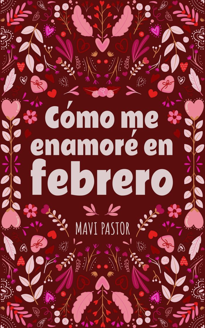 Book “Cómo me enamoré en febrero”, de Mavi Pastor