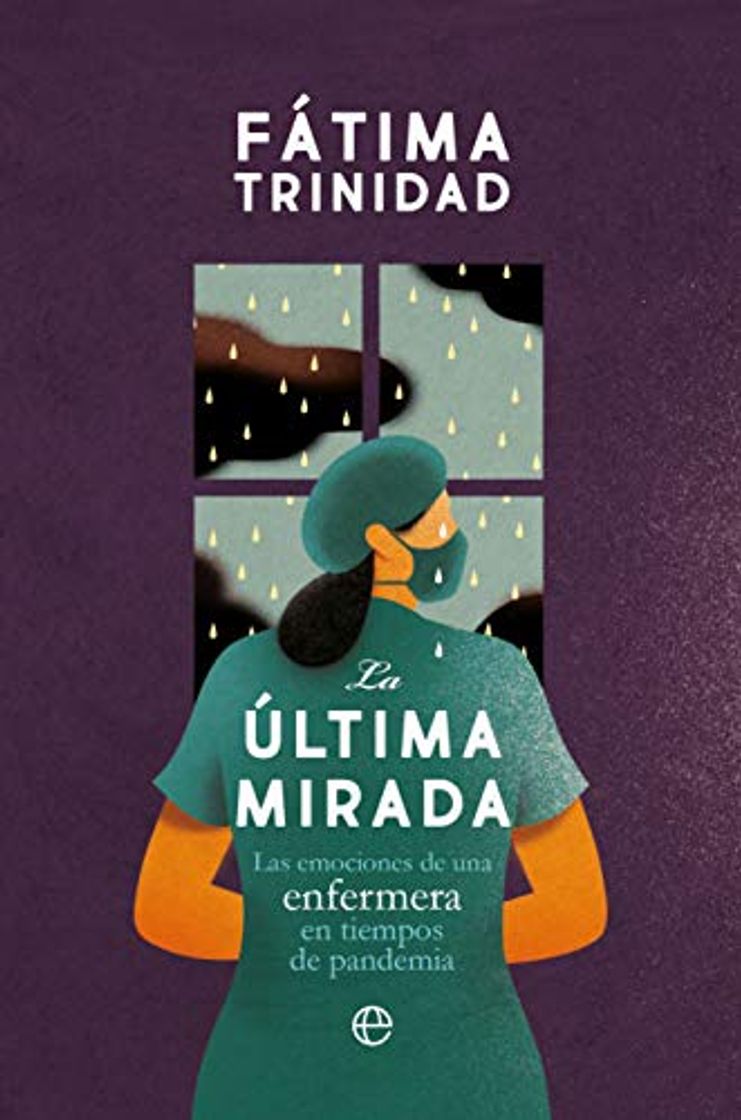 Books La última mirada: Las emociones de una enfermera en tiempos de pandemia