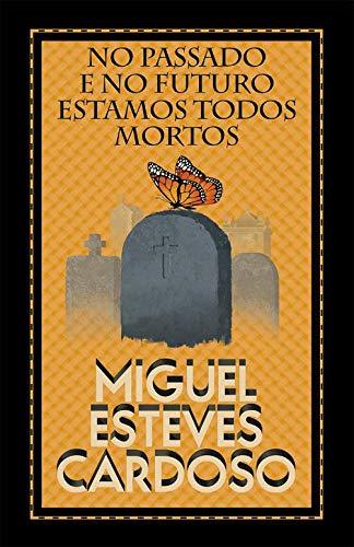 Libro No passado e no futuro estamos todos mortos