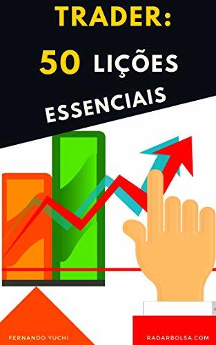 Book Trader - 50 Lições Essenciais: ► Análise Técnica , Day Trade ,