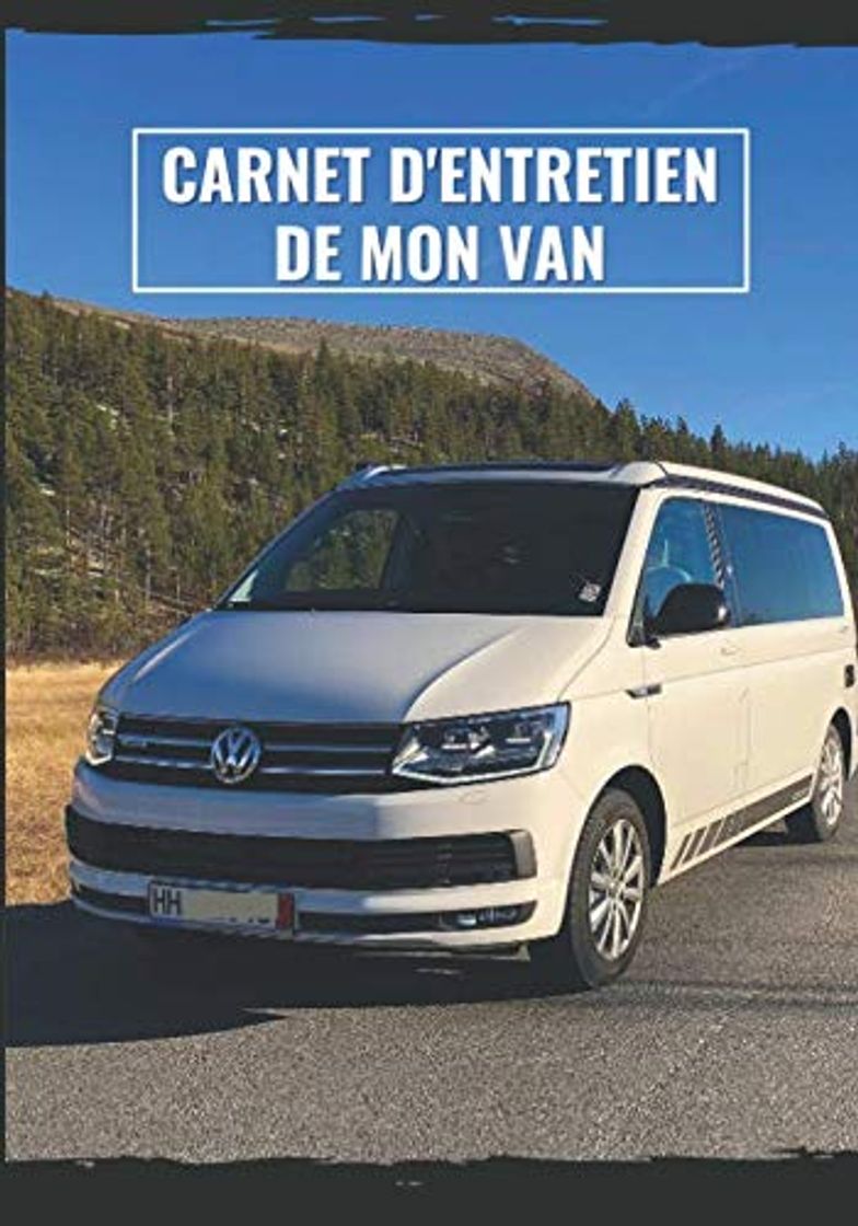 Libro Carnet d'entretien de mon van: Notice suivi entretien van life, carnet de bord vans, livret réparation révision de votre combi, véhicule, page facile à remplir, livre camion aménagé broché,