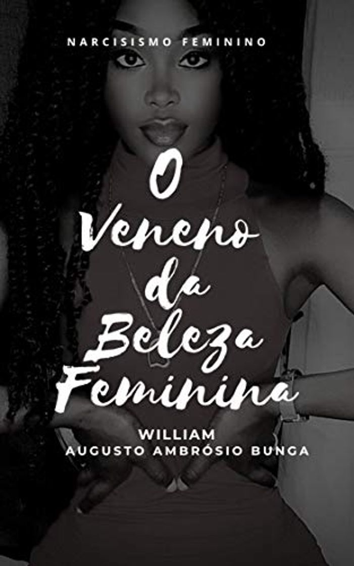 Libros O veneno da Beleza Feminina: o narcisismo feminino