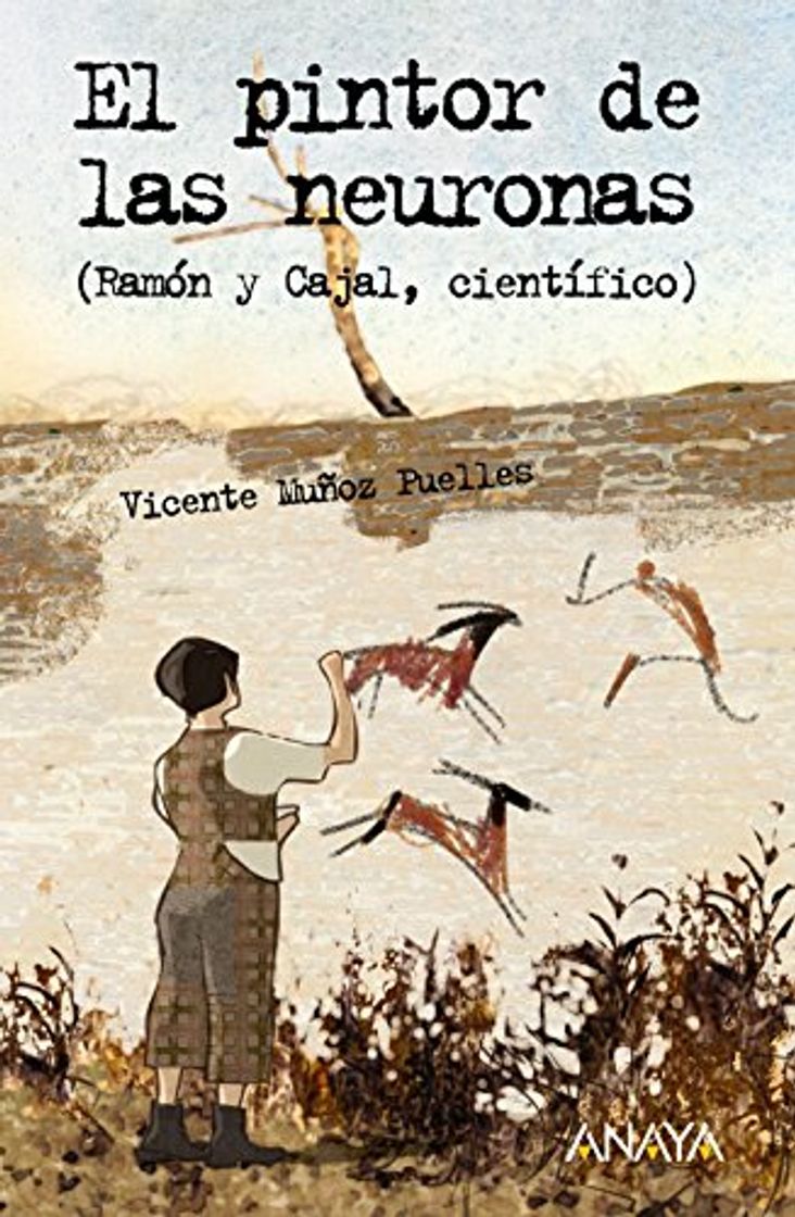 Libro El pintor de las neuronas: Ramón y Cajal, científico